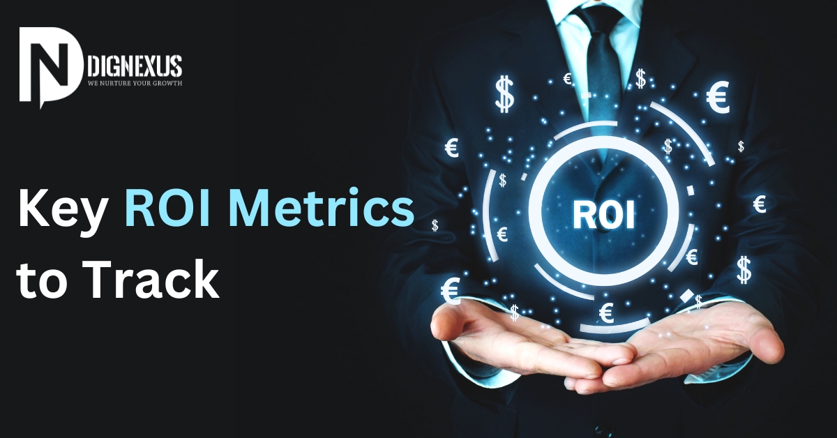 Key ROI Metrics to Track